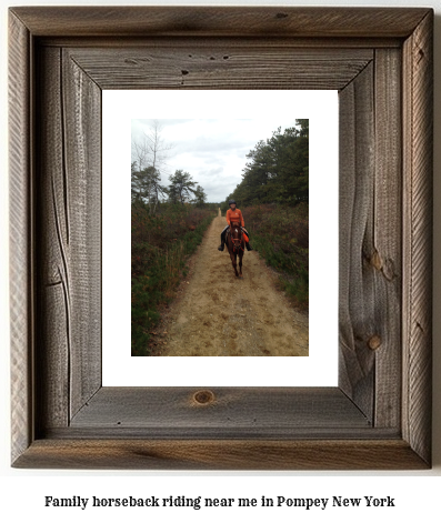 family horseback riding near me in Pompey, New York